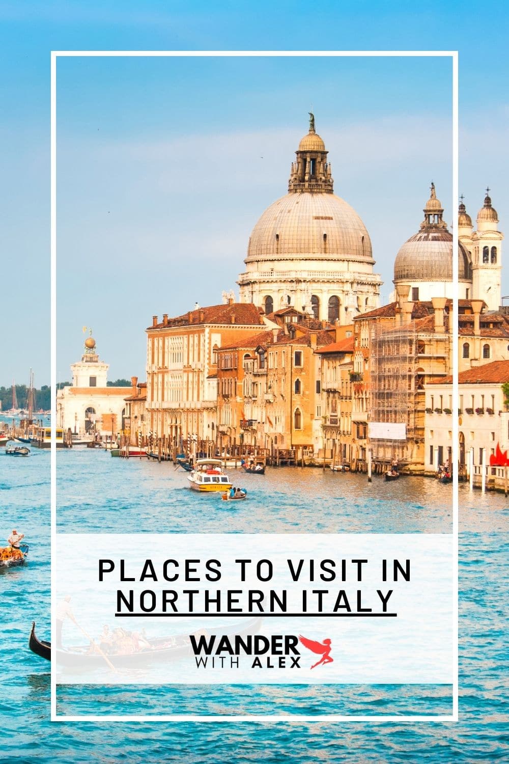 Places to Visit in Northern Italy