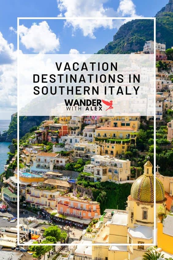 Vacation Destinations in Southern Italy