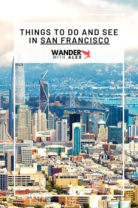 things to do and see in San Francisco, california