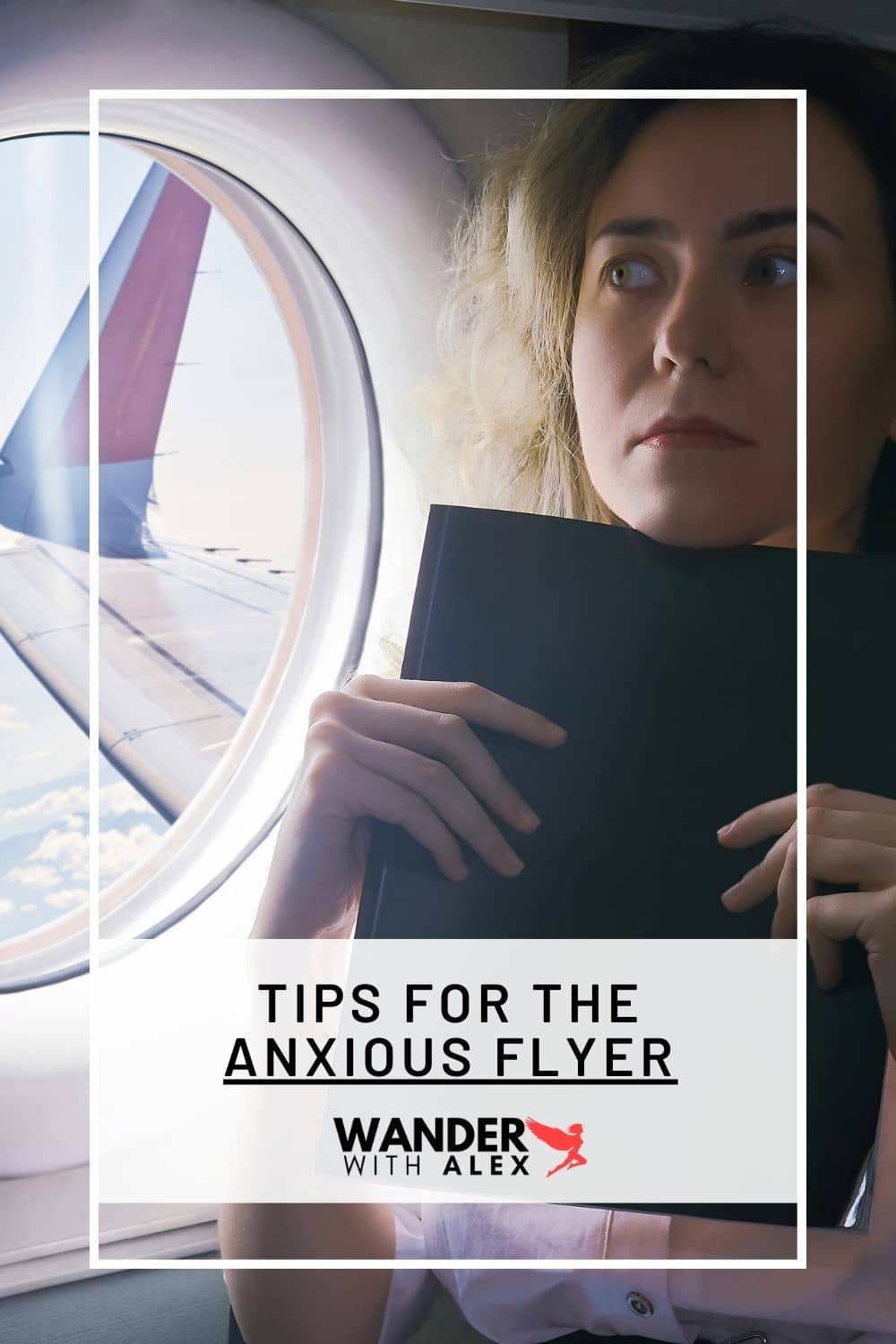 Tips for the Anxious Flyer